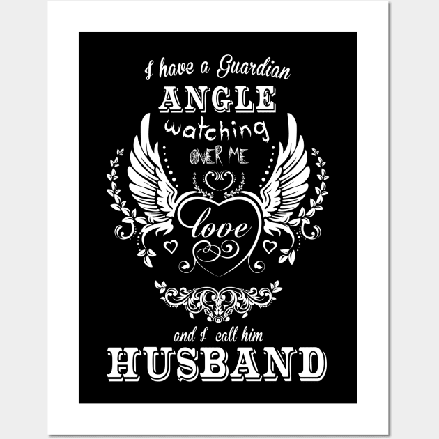 I have a guardian angle watching over me and i call him husband Wall Art by vnsharetech